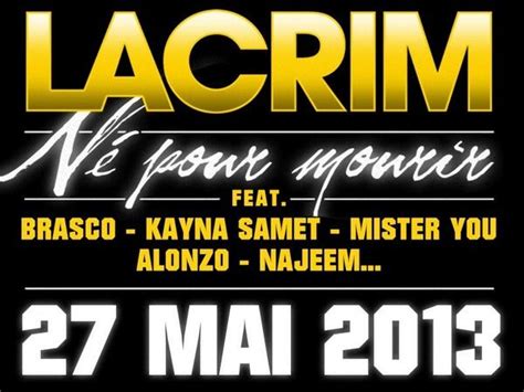 Lacrim on Twitter NÉ POUR MOURIR 27 MAI DANS LES BACS DJERISE