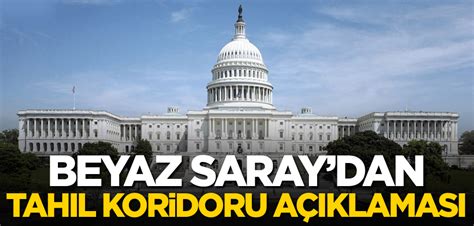 Beyaz Saray dan tahıl koridoru açıklaması Yeni Akit