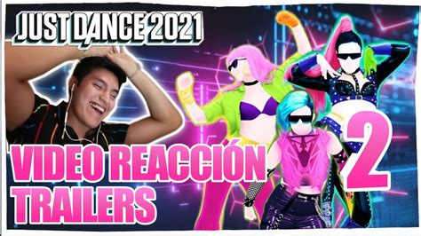 V Deo Reacci N Trailers De Just Dance Youtube