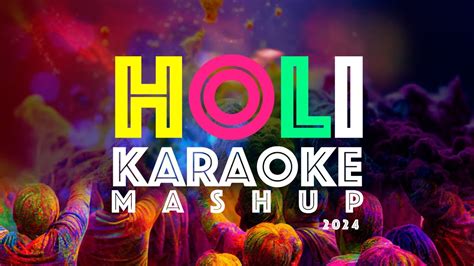 Holi Karaoke Mashup Happy Holi 2024 Karaoke Medley YouTube