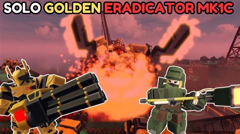 Solo Golden Eradicator Mk1c [no Power Ups] Tower Defense X Roblox Youtube