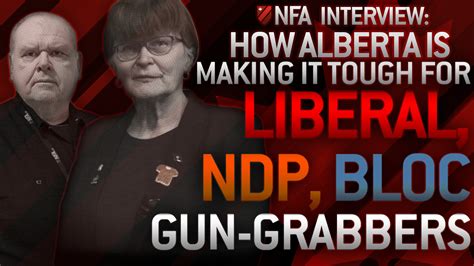 How Alberta Is Making It Tough For Liberal Gun Grabbers National