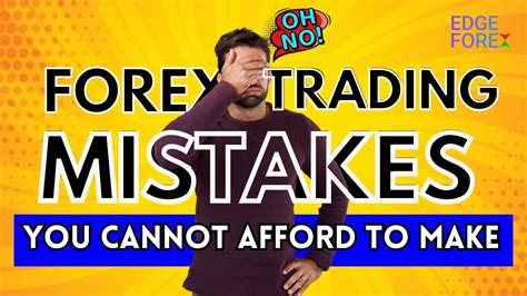 Top Mistakes Forex Traders Make And How To Avoid Them Youtube