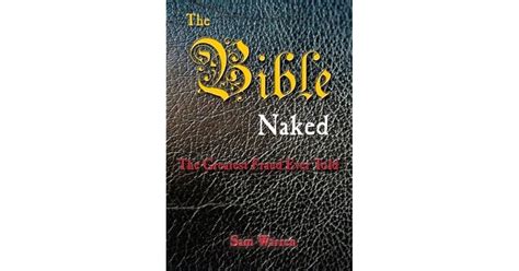 The Bible Naked The Greatest Fraud Ever Told By Sam Warren