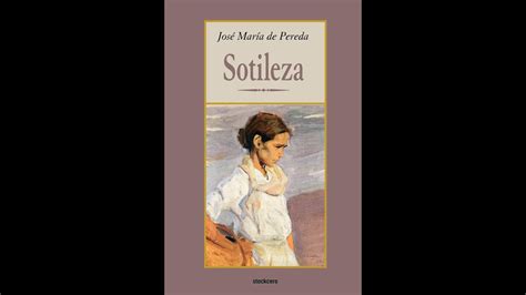 Análisis literario Sotileza de José María Pereda YouTube