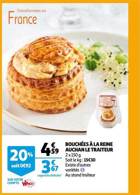 Promo Bouchées à La Reine Auchan Le Traiteur chez Auchan iCatalogue fr