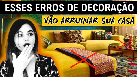 Esses Erros De Decora O V O Arruinar Sua Casa Veja Como Evitar Em