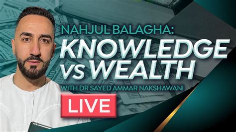 Nahjul Balagha Knowledge V Wealth Night 7 Sayed Ammar Nakshawani