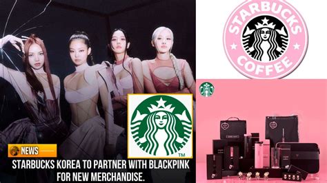 Starbucks Will Collaborate Again With Blackpink To Provide Exclusive