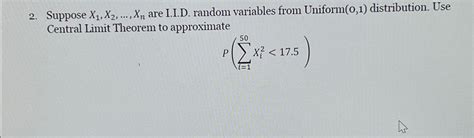 Solved Suppose X1 X2 Dots Xn Are I I D Random Variables Chegg