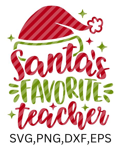 Santa Favorite Teacher Svg Etsy Teacher Favorite Things Teacher