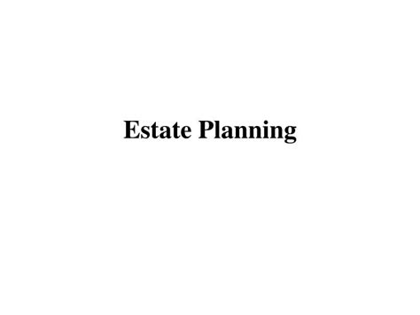 Ppt Estate Planning Powerpoint Presentation Free Download Id1024065