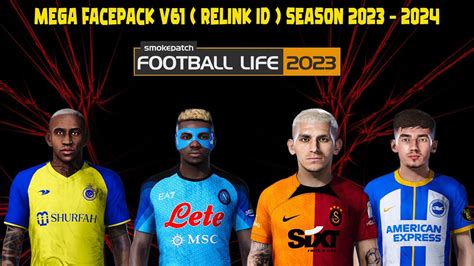 Mega Facepack V61 Relink Id Season 2023 2024 Football Life