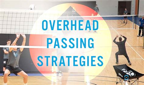 Strategies For Better Overhead Passing The Art Of Coaching Volleyball