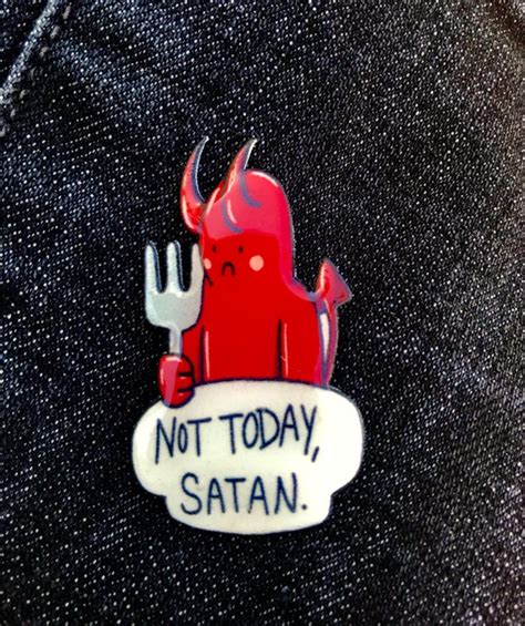 Not Today Satan Meme