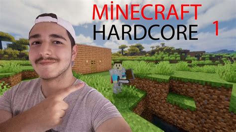 MİNECRAFT HARDCORE BÖLÜM 1 BAŞLANGIÇ EVİ YouTube