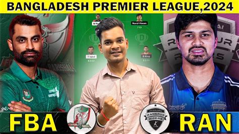 Fba Vs Ran Dream Prediction Fba Vs Ran Today Match Dream Team Bpl