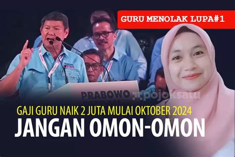 JANGAN OMON OMON Janji GAJI GURU Naik 2 Juta Mulai Oktober 2024 Sudah