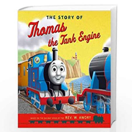 The Story Of Thomas The Tank Engine Thomas Friends Picture Books By