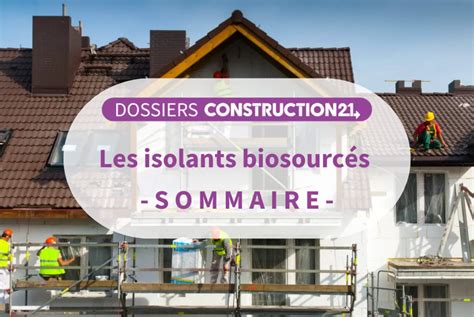 Sommaire Dossier Isolants biosourcés