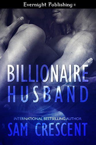 Billionaire Husband By Sam Crescent Goodreads