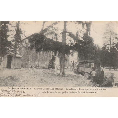 51600 PERTHES LA GRANDE GUERRE 1914 15 LA MAISON FORESTIERE