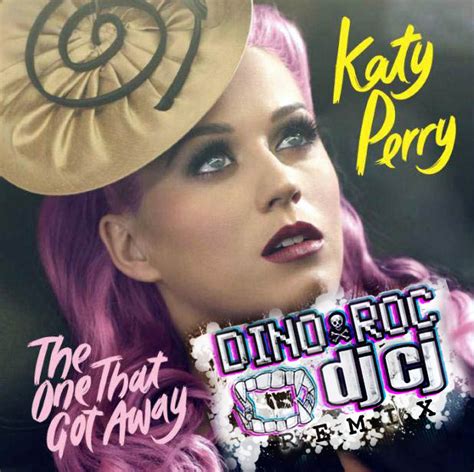 Download: Katy Perry – The One That Got Away (Dino Roc & DJ CJ Remix ...