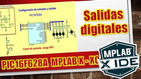 PIC16F628A CONFIGURACIÓN DE ENTRADAS Y SALIDAS DIGITALES MPLABX XC8