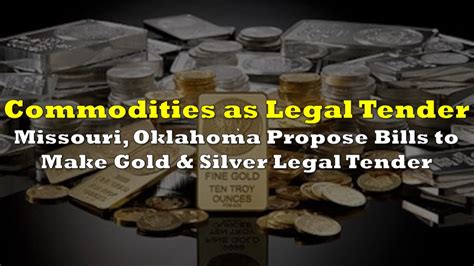 Missouri Oklahoma Propose Bills To Make Gold And Silver Legal Tender