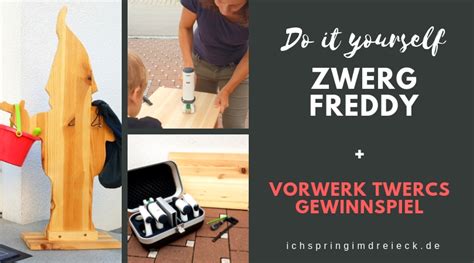 DIY Wir Basteln Einen Zwerg Aus Holz Vorwerk Twercs Gewinnspiel