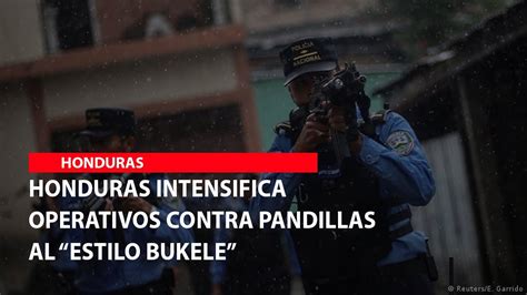 Honduras Intensifica Operativos Contra Pandillas Al Estilo Bukele