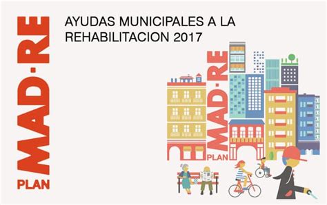 Plan MAD RE 2017 ayudas a la rehabilitación RT arquitectura