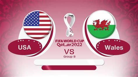 Premium Photo Usa Vs Wales Fifa World Cup 2022 Qatar Group B