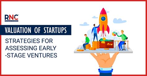 Startup Valuation Strategies For Early Stage Ventures