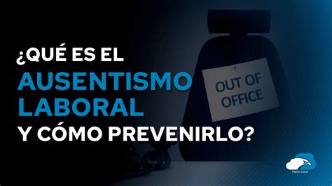 Qu Es El Ausentismo Laboral Y C Mo Prevenirlo Proware Hs S A S