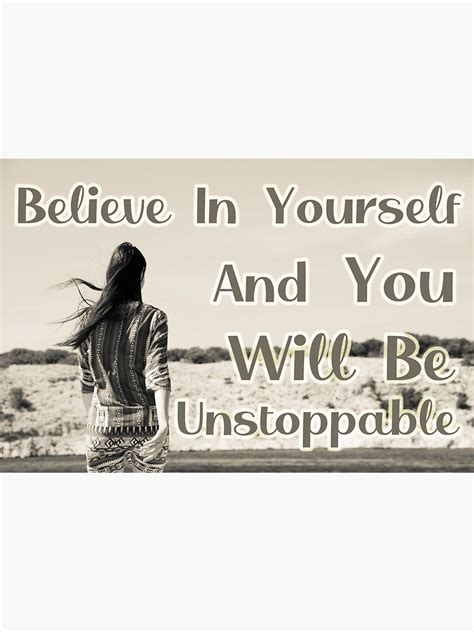 Believe In Yourself And You Will Be Unstoppable Sticker For Sale By