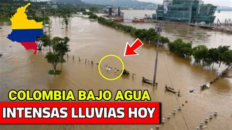 Colombia Se Hunde Intensas Lluvias Golpean Pereira Las Calles Se