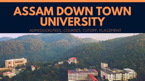 Assam Down Town University Admission Courses Fees Cut Off Placements Career Mantra