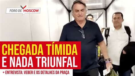 Foro De Moscow Mar O Retorno Nada Triunfal De Bolsonaro