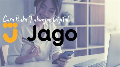 Cara Buka Tabungan Bank Jago Online Dengan Mudah