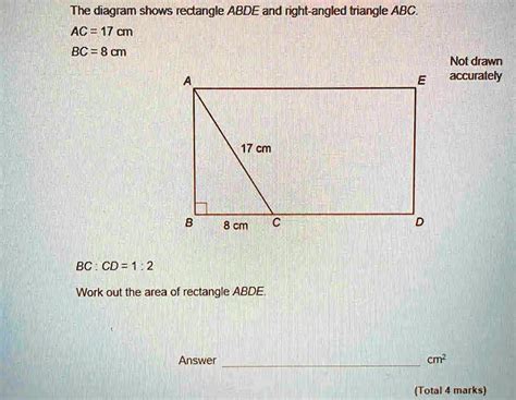 The Diagram Shows Rectangle Abde And Right Angled Triangle Abc Ac 17 Cm Bc 8 Cm Bc Cd 1