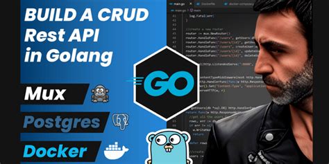 Golang Crud Rest Api Using Mux Postgres Docker And Docker Compose