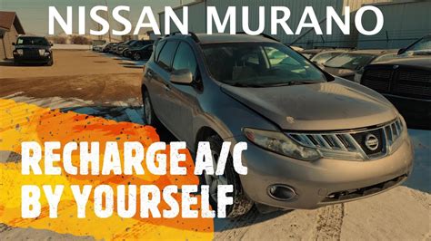 Nissan Murano How To Recharge Refill A C Air Conditioning By