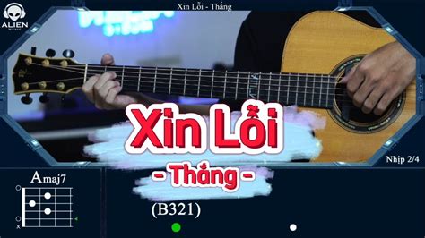 HƯỚng DẪn Guitar Xin Lỗi Thắng Alien Guitar Youtube