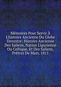 Memoires Pour Servir A L Histoire Ancienne Du Globe Terrestre Histoire