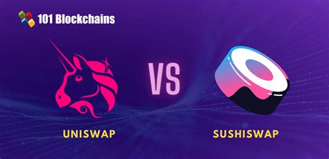 Uniswap Vs SushiSwap Key Differences 101 Blockchains