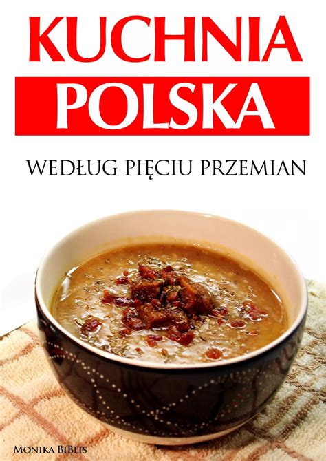 Kuchnia Polska Wed Ug Pi Ciu Przemian Pdf