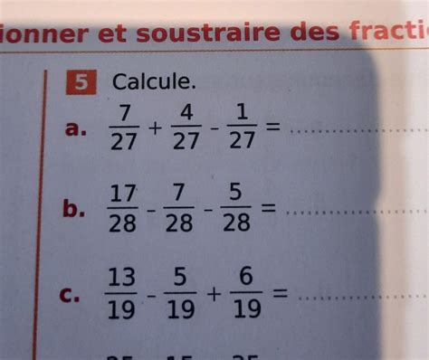 Additionner 5 A B C D Et Soustraire Des Fractions 1 Calcule 7