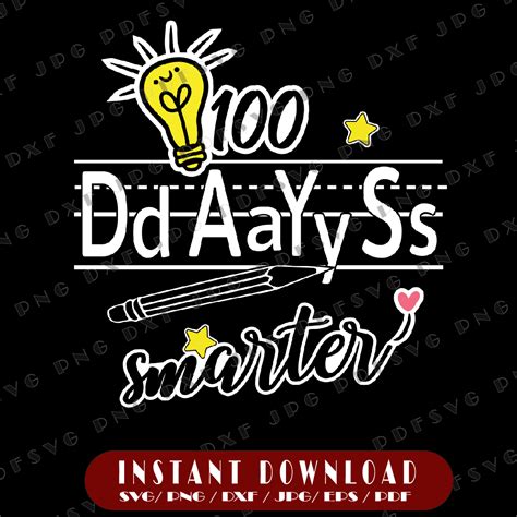 100 Days Smarter Svg Png 100th Day Of School English Teache Inspire