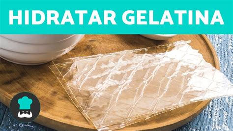 Cómo HIDRATAR GELATINA sin sabor EN LÁMINAS PASO A PASO FÁCIL YouTube